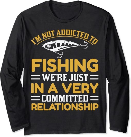 Fishing Rods Lovers | Funny Fishing Sayings | Funny Fishing Long Sleeve T-Shirt