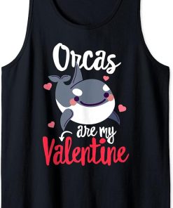 Orcas are my Valentine Funny Valentine"s day Singles Gift Tank Top