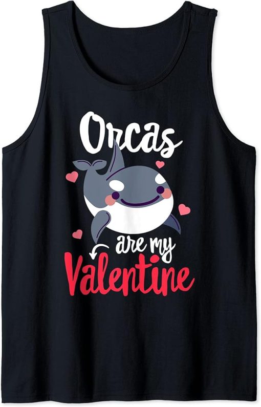 Orcas are my Valentine Funny Valentine"s day Singles Gift Tank Top